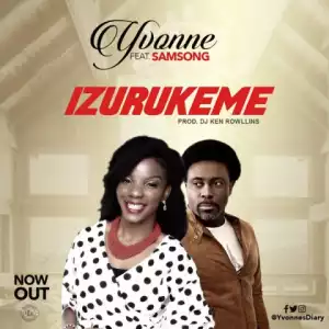 Yvonne - Izurukeme (More Than Enough) (Ft. Samsong)